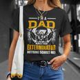 I'm A Dad And An Exterminator Nothing Scares Me T-Shirt Gifts for Her