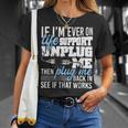 If I'm Ever On Life Support Unplug Me Race Car Enthusiast T-Shirt Gifts for Her