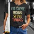 I'm Steve Doing Steve Things Personalized First Name T-Shirt Gifts for Her
