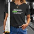 Je Réfléchis Soyez Patient T-Shirt Cadeaux pour elle