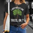 I Just Really Like Trees Ok Tree T-Shirt Gifts for Her
