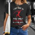 I Just Want To Pole Vaulting Track And Field Pole Vault T-Shirt Gifts for Her