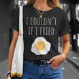 Kccreation's I Couldn't If I Fried T-Shirt Gifts for Her