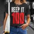 Keep It 100 Hip Trendy Authentic Truthful Honest Meme T-Shirt Gifts for Her