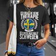 Keine Therapie Ich Muss Nur Nach Sweden T-Shirt Geschenke für Sie