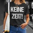 Keine Zeit, Bin Busy T-Shirt - Lass Mich in Ruhe, German Spruch Tee Geschenke für Sie