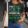 If My Kilt Offends You St Patrick's Day T-Shirt Gifts for Her