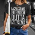 Lacrosse Dad Straight Outta Money I Lax T-Shirt Gifts for Her