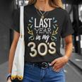 Last Year In My 30'S Birthday Happy Anniversary Costume Men T-Shirt Gifts for Her