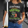 Leg Dich Niemals Mit Einer Gärtner An Garden T-Shirt Geschenke für Sie
