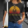 Let That Shit Go Retro Vintage Buddha Meditation Yoga T-Shirt Gifts for Her