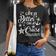 Life Is Better On A Cruise Cruising Lover Cruiser T-Shirt Gifts for Her