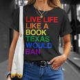 Live Like Book In Texas Lgbtq Rainbow Lgbtqia Pride T-Shirt Gifts for Her