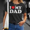 I Love My Dad Heart Father's Day Fatherhood Gratitude T-Shirt Gifts for Her