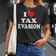 I Love Tax Evasion Red Heart Commit Tax Fraud T-Shirt Gifts for Her