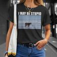 I May Be Stupid Cow Meme I May Be Stupid T-Shirt Gifts for Her