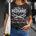 Being A Mechanic Is Hard Mechanic T-Shirt Gifts for Her