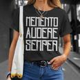 Memento Audere Semper Gabriele D'annunzio Camiseta unisex Regalos para ella