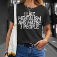I Like Mentalism And Maybe 3 People T-Shirt Gifts for Her