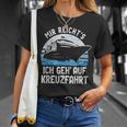 Mir Reicht's Ich Geh Auf Kreuzfahrt Cruiser T-Shirt Geschenke für Sie