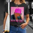 Miss Me Yet Donald Trump 2024 Holding Phone Call Pink T-Shirt Gifts for Her