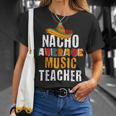 Nacho Average Music Teacher Cinco De Mayo Mexican T-Shirt Gifts for Her