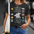 I Have No Cruise Control Cruise T-Shirt Gifts for Her