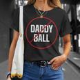 No Daddy Ball As Baseball Coach No Daddy Coach In Baseball T-Shirt Gifts for Her
