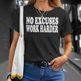 No Excuses Work Harder T-Shirt Gifts for Her