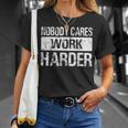Nobody Cares Work Harder Gym Fitness Workout Motivation T-Shirt Gifts for Her