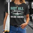 Not All Athletes Wear Shoes T-Shirt Gifts for Her