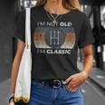 Not Old I'm Classic Stick Shift For Classic Car Guy T-Shirt Gifts for Her