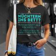 Nüchtern Ins Bett Was Kommt Als Nächstes T-Shirt Geschenke für Sie