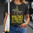 Nursing Appreciation Humor Meme Nacho Average Nurse T-Shirt Gifts for Her