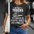 Ohne Lastwagen Nutzfahrer Papa Truck Fahrer T-Shirt Geschenke für Sie