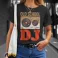 Oldschool Dj Deejay Dj Music Camiseta unisex Regalos para ella