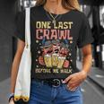 One Last Crawl Before We Walk Craft Beer Bar Pub Hopping T-Shirt Gifts for Her