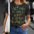 I Get Paid To Smile Don't Flatter Yourself Cashier T-Shirt Gifts for Her