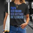 Papa Der Mann Der Mythos Die Legende T-Shirt Geschenke für Sie