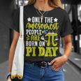 Pi Day Birthday The Awesomest People Are Born On Pi Day T-Shirt Gifts for Her