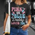 Pink Or Blue Daddy Loves You Gender Reveal Baby Shower Dad T-Shirt Gifts for Her