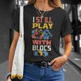I Still Play With Blocks Quilt Quilting Patterns Quilt T-Shirt Gifts for Her