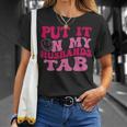 Put It On My Husbands Tab Witty Saying Groovy On Back T-Shirt Gifts for Her