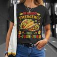 In Queso Emergency Call 9-Juan-Juan Taco Cinco De Mayo Party T-Shirt Gifts for Her