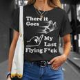 There It Goes My Last Flying Fuck That Says The F Word T-Shirt Gifts for Her
