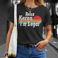 Relax Karen I'm Legal A Mexican Quote And Karen T-Shirt Gifts for Her