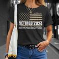 Retired 2024 Us American Flag Problem Anymore For Retirement T-Shirt Gifts for Her