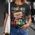 Sarcasm Nostalgia Oldschool Früher War Alles Besser T-Shirt Geschenke für Sie