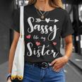 Sassy Like My Sister Cute Matching Sisters T-Shirt Gifts for Her