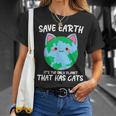 Save Earth It's The Only Planet That Has Cats Earth Day T-Shirt Gifts for Her